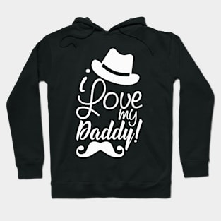 I love my Daddy Funny Father's Day Son Daughter Hoodie